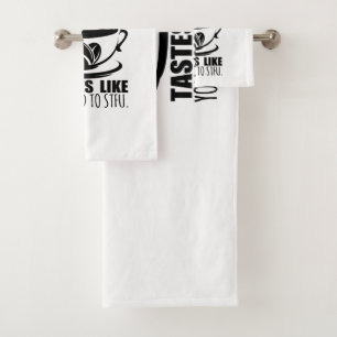 This Coffee Tastes Like You Need To STFU Bath Towel Set