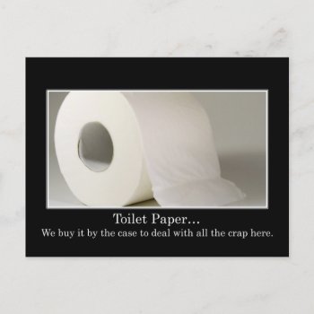 This Company Must Use A Lot Of Toilet Paper Postcard by disgruntled_genius at Zazzle