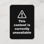 ⚠ This Content Is Currently Unavailable Business Card