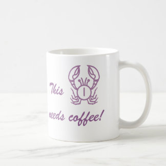 This Crab Needs Coffee Feeling Moody Mug