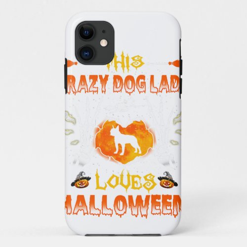 This Crazy Dog Lady Boston Terrier Loves Halloween iPhone 11 Case