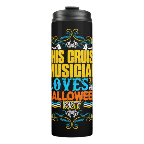 This Cruise Musician Loves 31st Oct Halloween Part Thermal Tumbler