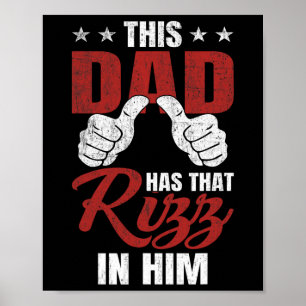 This Dad Has That Rizz In Him - Funny Fathers Day Poster