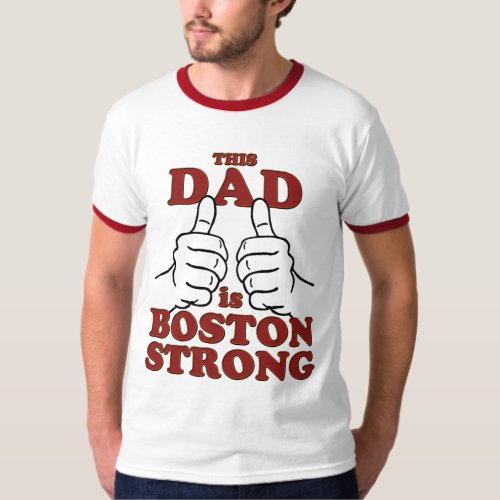 This Dad is BOSTON STRONG T_Shirt