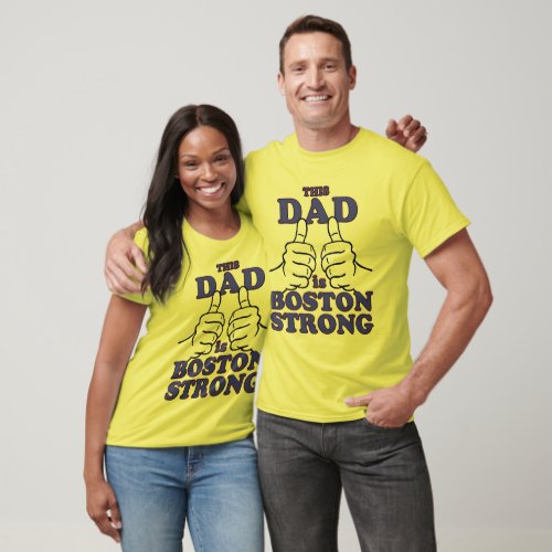 This Dad is BOSTON STRONG T_Shirt