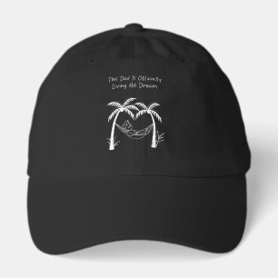 This Dad is Officially Living His Dream Happy Dad Hat