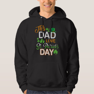 This Dad Love St Patricks Day For Men Hoodie