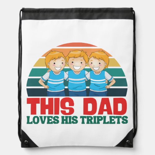 This Dad Loves His Triplets 3 Little children  Drawstring Bag