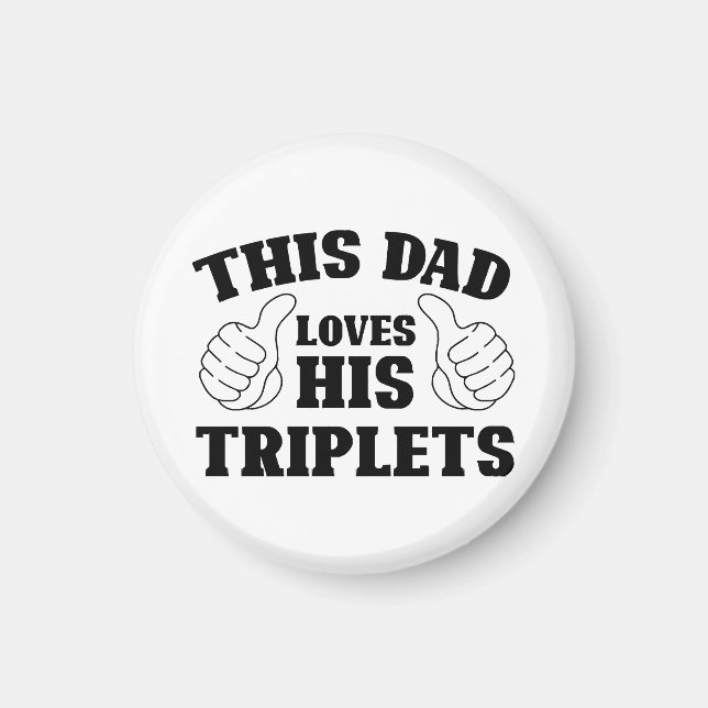 This Dad Loves His Triplets - Gift for Dad with Th Magnet (Front)