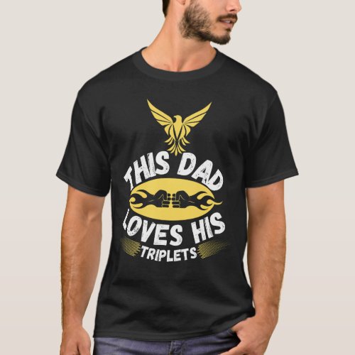 this dad loves his triplets this dad loves  T_Shirt