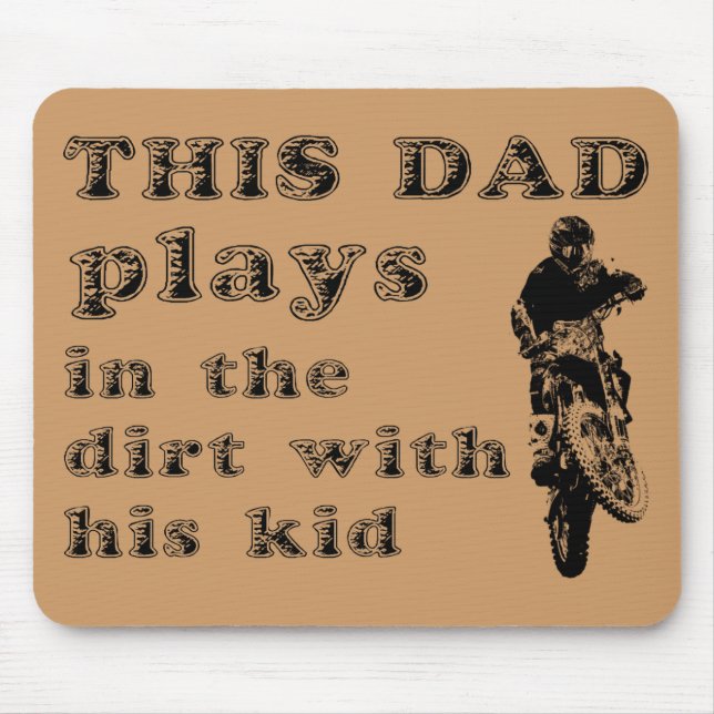 This Dad Plays In The Dirt Bike Motocross Mousepad (Front)