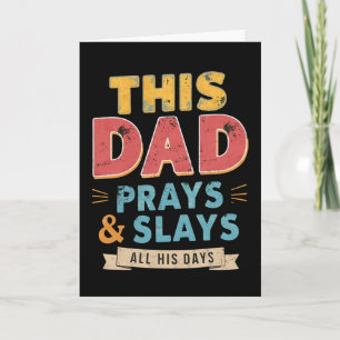This Dad Prays And Slays All His Days Retro Father Card