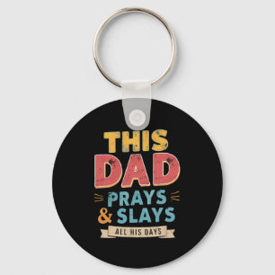 This Dad Prays And Slays All His Days Retro Father Keychain