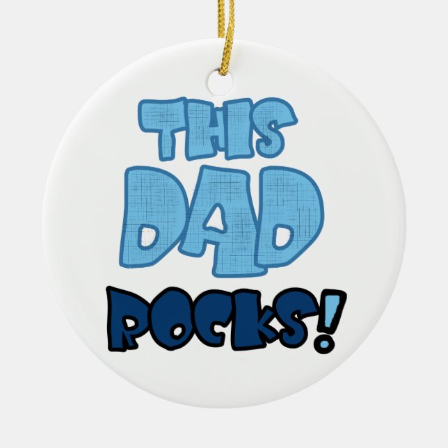This Dad Rocks Gifts Ceramic Ornament (Front)