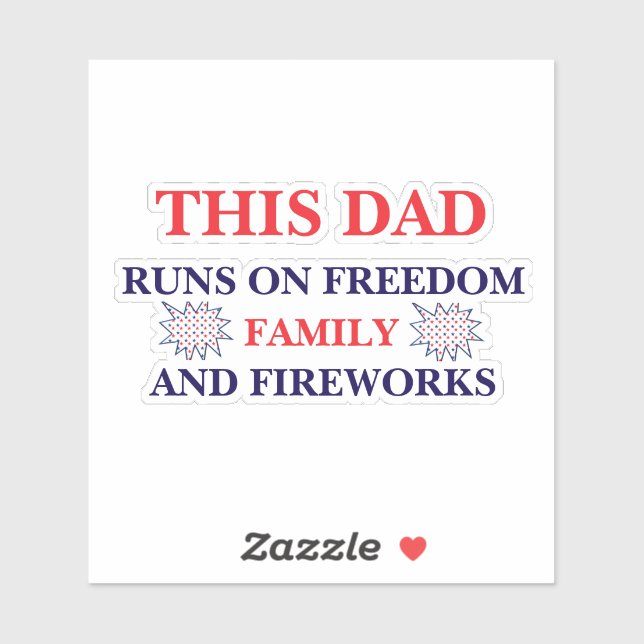 This Dad Runs on Freedom Family & Fireworks Sticker (Sheet)