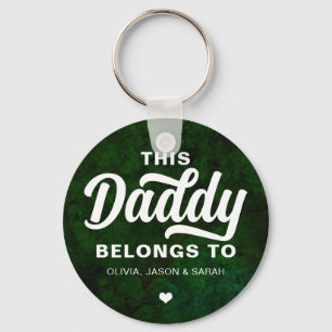 This Daddy Belongs to Father's Day Emerald Green Keychain