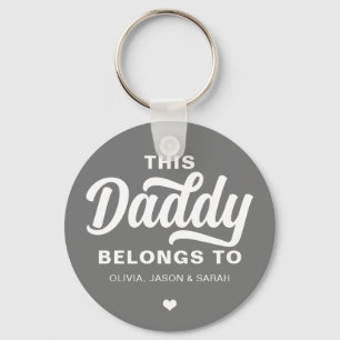 This Daddy Belongs to Father's Day Silver Gray Keychain