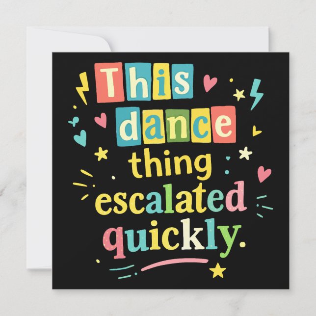 This dance thing escalated quickly thank you card (Front)