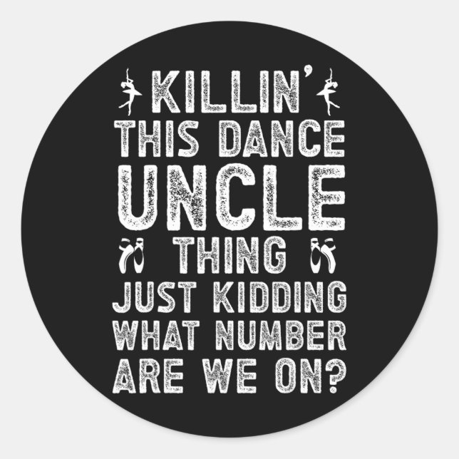 This Dance Uncle Thing Dancing Uncle Of A Dancer U Classic Round Sticker (Front)