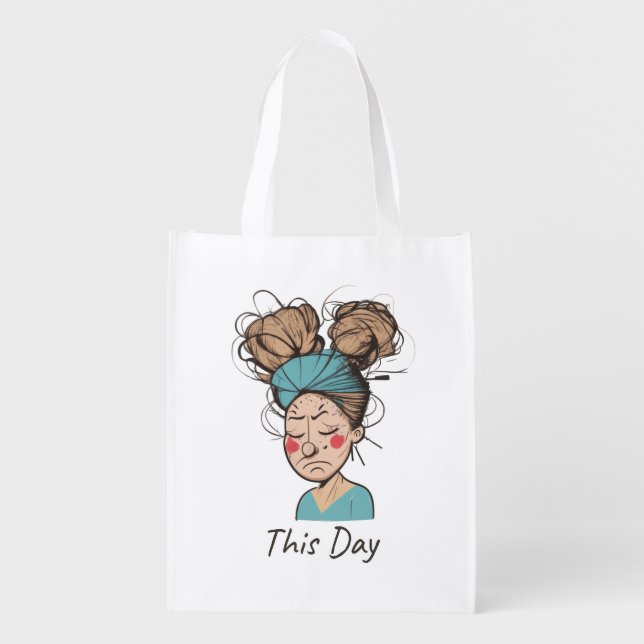 This Day |  Having a Hard Time  Grocery Bag (Front)