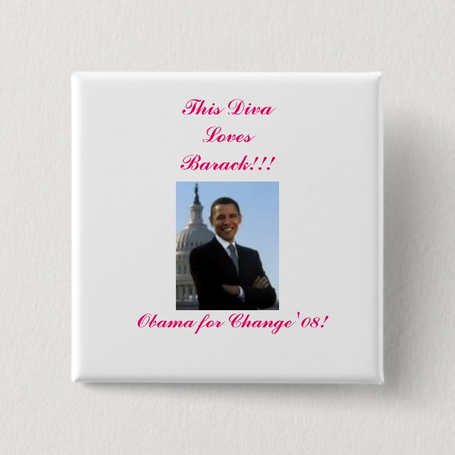 , This Diva Loves Barack!!!, Obama for ... Pinback Button (Front)