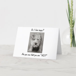 THIS DOG IS SAD YOU ARE TURNING "40" CARD