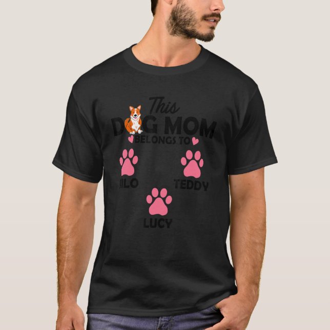 This Dog Mom Belongs To Milo Teddy Lucy Dog Owner  T-Shirt (Front)