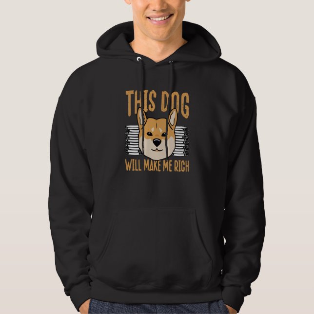 This Dog will Make You Rich Cryptocurrency Crypto  Hoodie (Front)