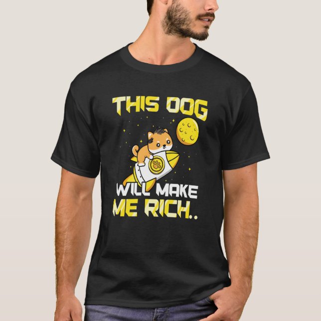 This Dog will Make You Rich Cryptocurrency Crypto T-Shirt (Front)