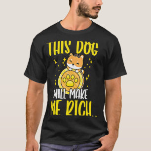 This Dog will Make You Rich Cryptocurrency Crypto  T-Shirt