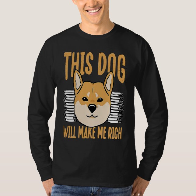 This Dog will Make You Rich Cryptocurrency Crypto  T-Shirt (Front)