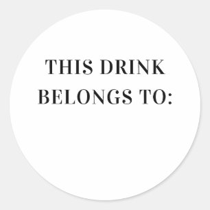 This Drink Belongs To. Black & White Wedding Drink Classic Round Sticker