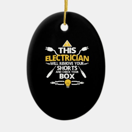 This electrician will remove your shorts ceramic ornament