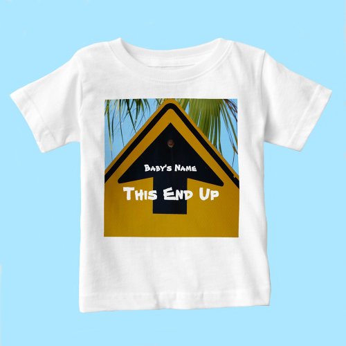 This End Up Arrow Funny First Baby T_Shirt