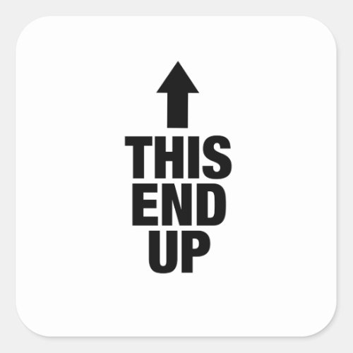 This End Up Square Sticker