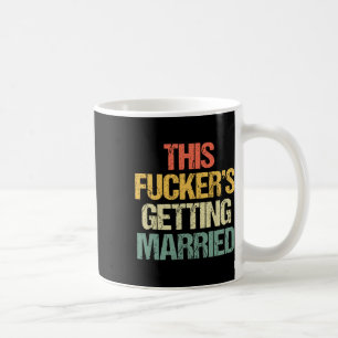 This Er's Getting Married - Bachelor Party Funny G Coffee Mug