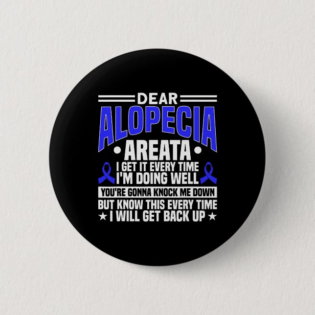 This Every Time I Will Get Back Up Alopecia Awaren Button (Front)