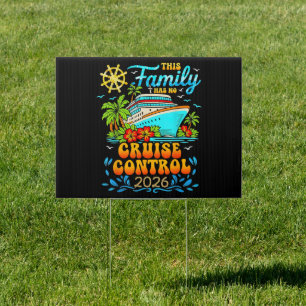 This Family Cruise Has No Control 2026 Vacation Sign