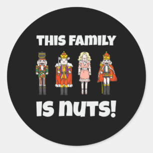 This Family Is Nuts Nutcracker Squad Matching Xmas Classic Round Sticker