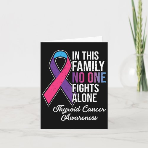 This Family No One Fights Alone Thyroid Cancer  Card