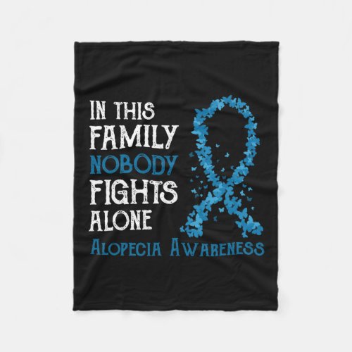 This Family Nobody Fights Alone Alopecia  Fleece Blanket