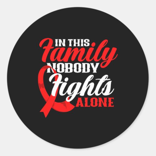 This Family Nobody Fights Alone Blood Cancer Aware Classic Round Sticker