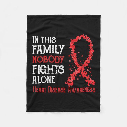 This Family Nobody Fights Alone Heart Disease  Fleece Blanket