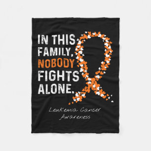 This Family Nobody Fights Alone Leukemia Cancer Aw Fleece Blanket