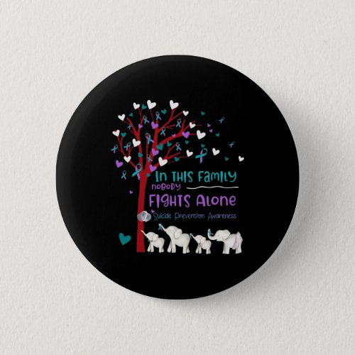 This Family Nobody Fights Alone Suicide Prevention Button