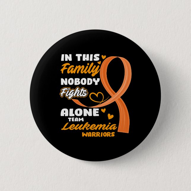 This Family Nobody Fights Alone Team Leukemia Warr Button (Front)