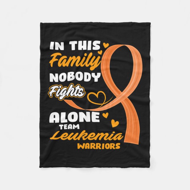 This Family Nobody Fights Alone Team Leukemia Warr Fleece Blanket (Front)