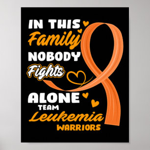This Family Nobody Fights Alone Team Leukemia Warr Poster