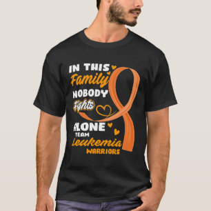 This Family Nobody Fights Alone Team Leukemia Warr T-Shirt