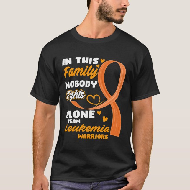 This Family Nobody Fights Alone Team Leukemia Warr T-Shirt (Front)